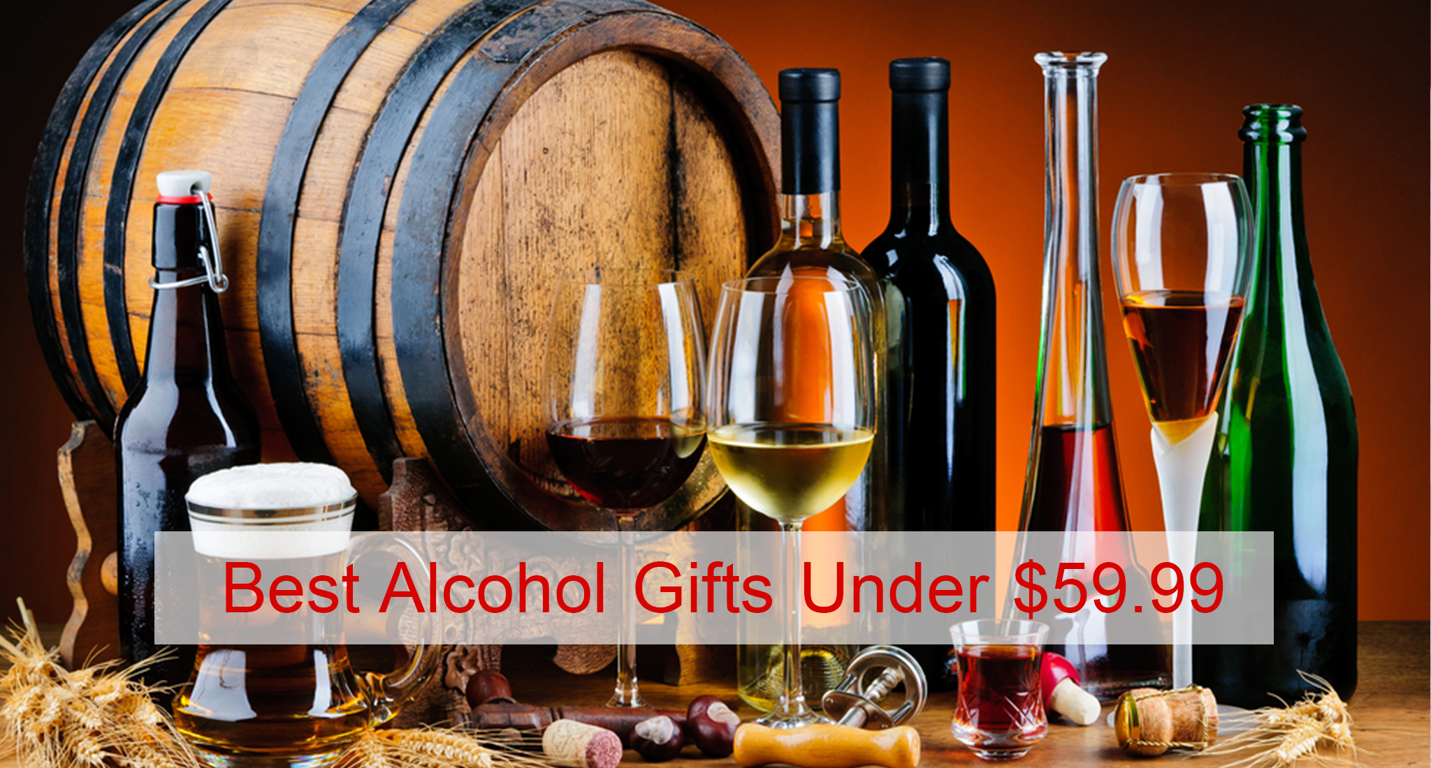 Best Alcohol Gifts Under $59.99