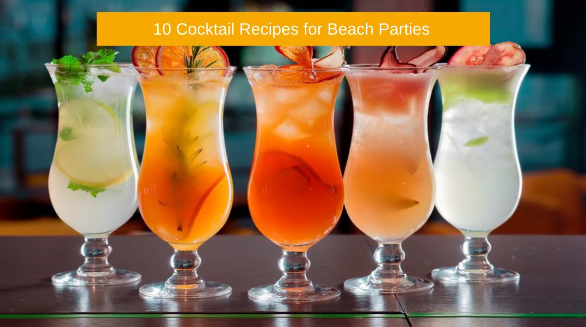 10 Cocktail Recipes for Beach Parties