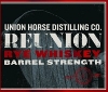 Union Horse Rye Whiskey Barrel Strength Reunion 750ml