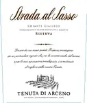 Tenuta Di Arceno Chianti Classico Riserva Strada Al Sasso 750ml